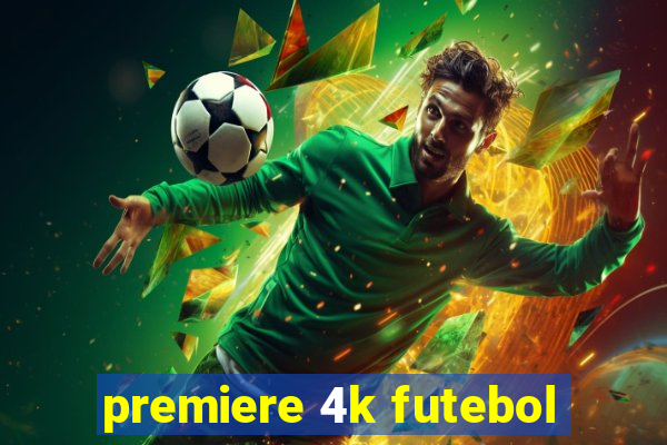 premiere 4k futebol