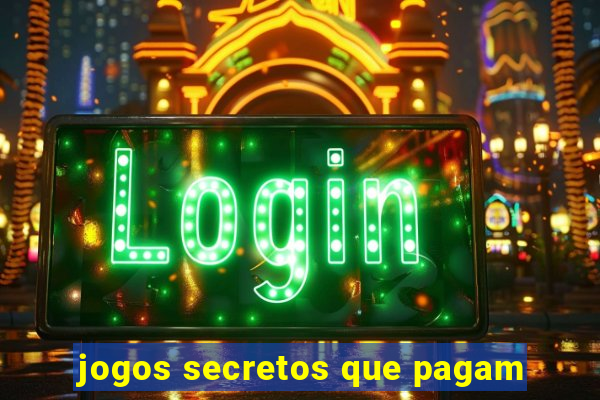 jogos secretos que pagam