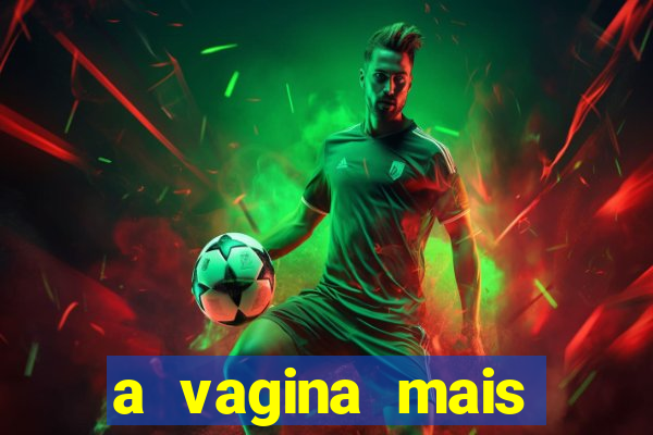 a vagina mais bonita do brasil