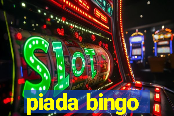 piada bingo