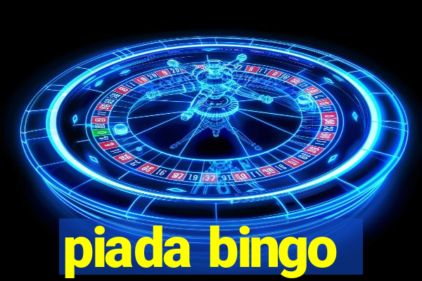 piada bingo