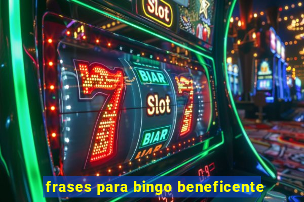 frases para bingo beneficente