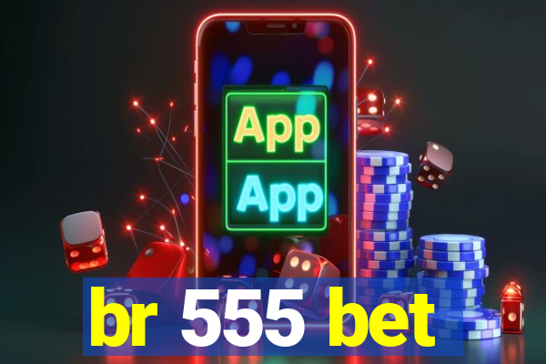 br 555 bet