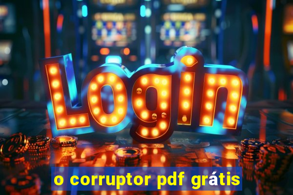 o corruptor pdf grátis