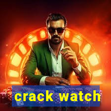 crack watch