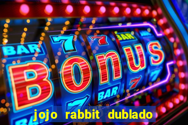 jojo rabbit dublado google drive