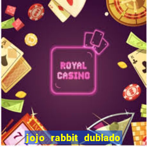 jojo rabbit dublado google drive