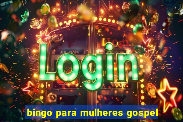 bingo para mulheres gospel