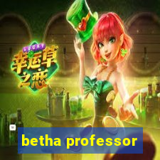 betha professor