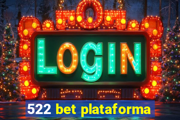 522 bet plataforma