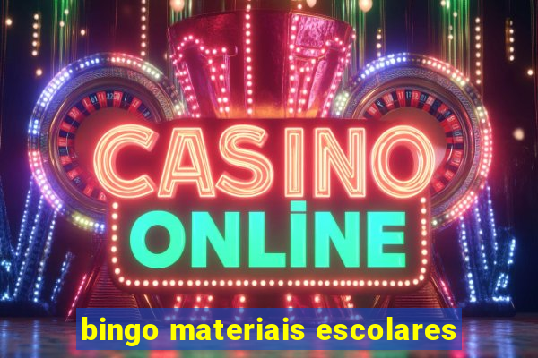 bingo materiais escolares