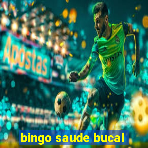 bingo saude bucal