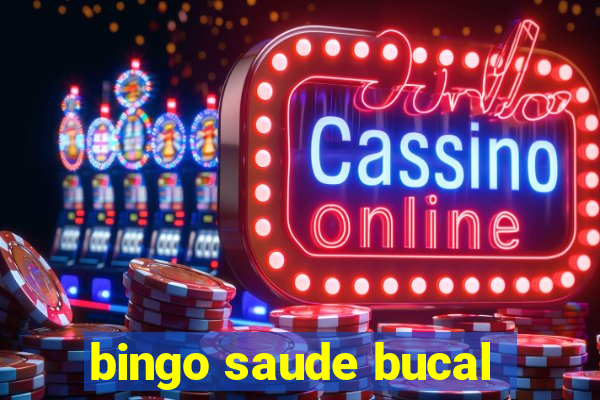 bingo saude bucal