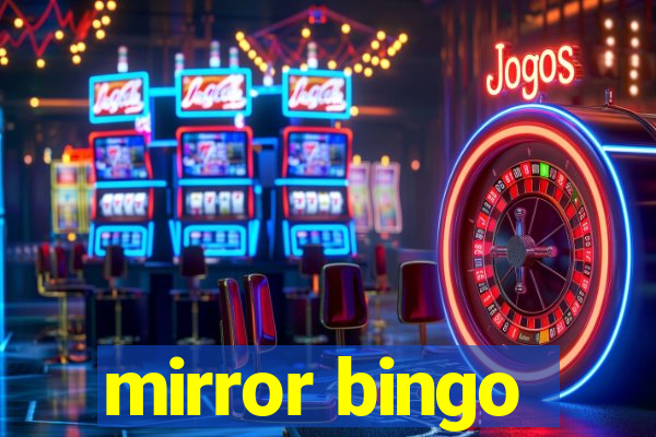 mirror bingo