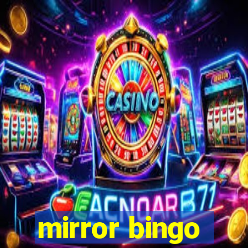 mirror bingo