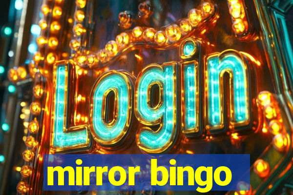 mirror bingo