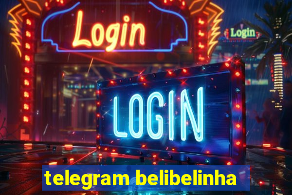 telegram belibelinha