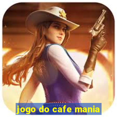 jogo do cafe mania