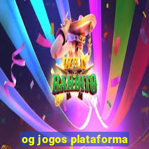 og jogos plataforma