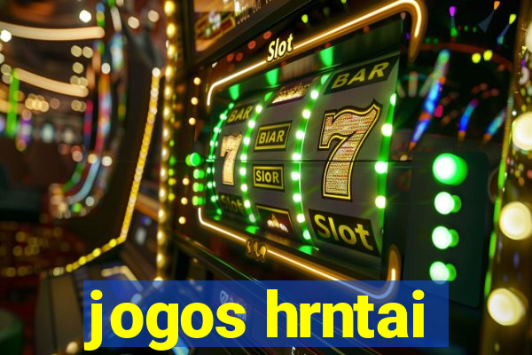 jogos hrntai