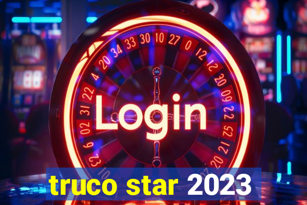 truco star 2023