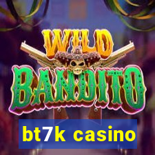 bt7k casino