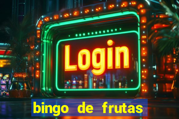 bingo de frutas para imprimir pdf