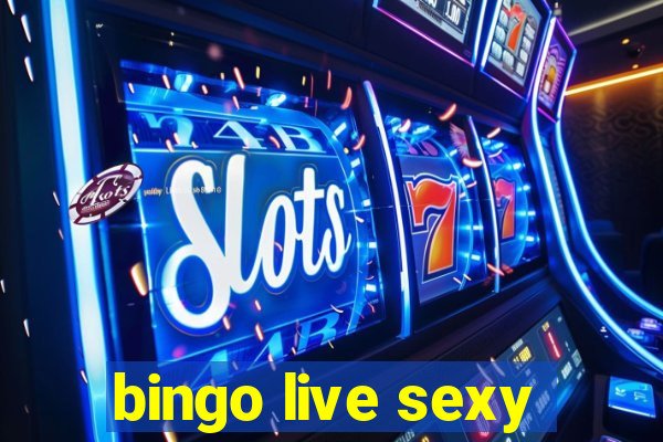 bingo live sexy