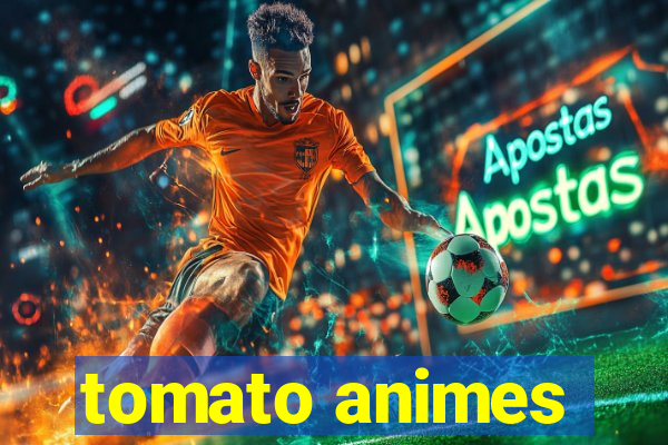 tomato animes