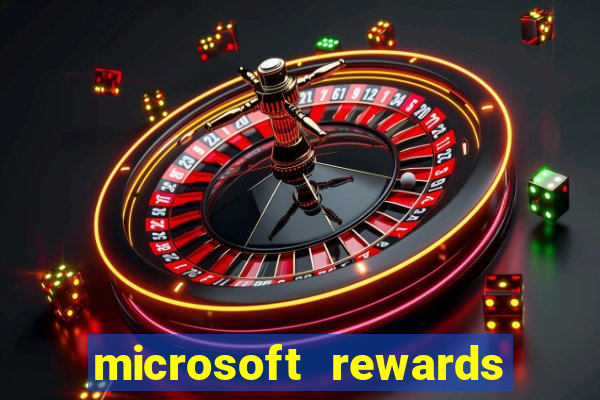 microsoft rewards ganhe recompensas