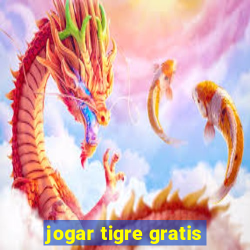 jogar tigre gratis