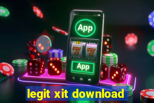 legit xit download