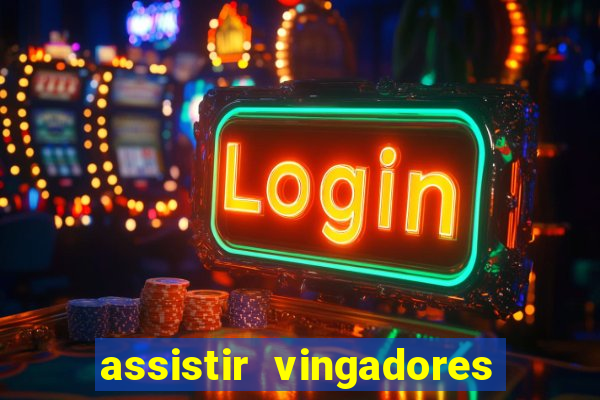 assistir vingadores ultimato filme completo dublado google drive