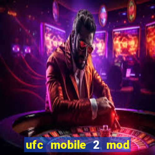 ufc mobile 2 mod apk unlimited money and gems