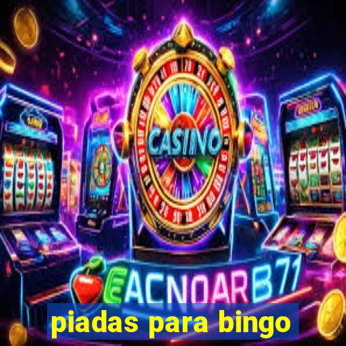 piadas para bingo