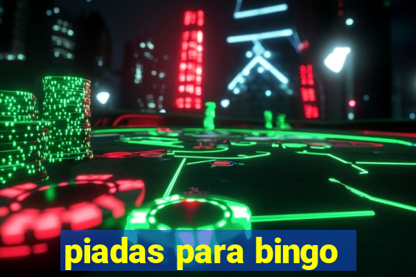 piadas para bingo