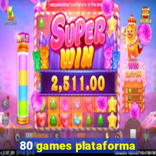 80 games plataforma