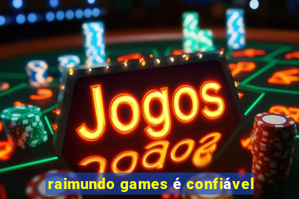 raimundo games é confiável