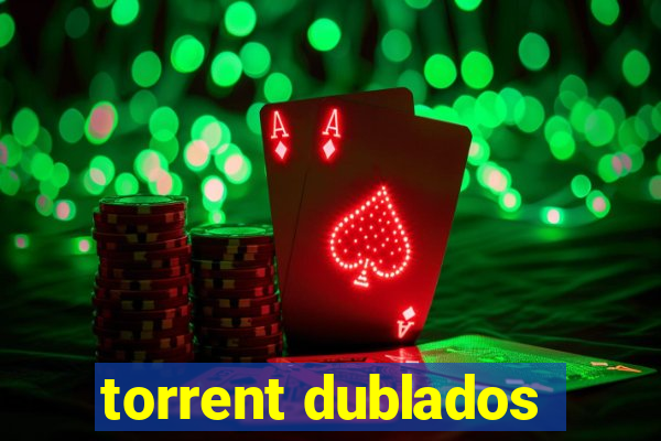 torrent dublados