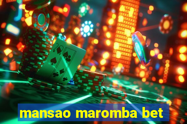 mansao maromba bet