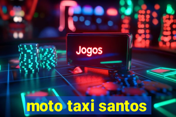 moto taxi santos