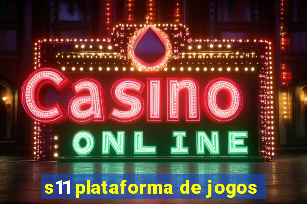 s11 plataforma de jogos