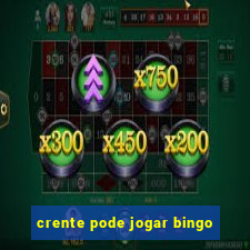 crente pode jogar bingo