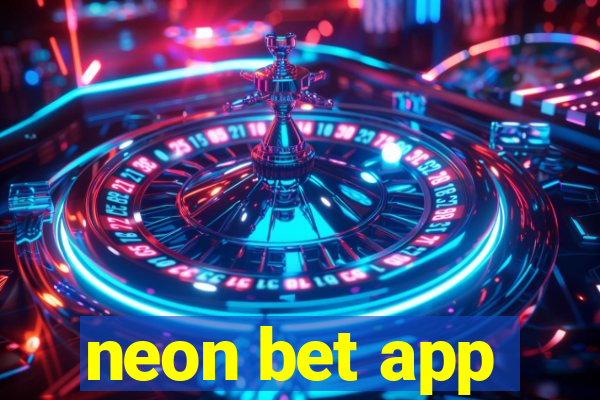 neon bet app