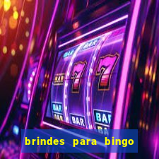 brindes para bingo de empresa