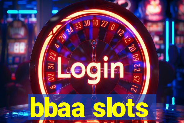 bbaa slots