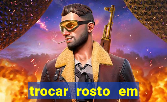 trocar rosto em vídeo grátis