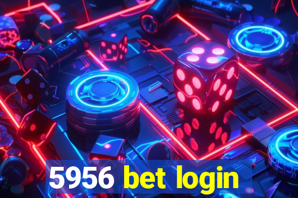 5956 bet login