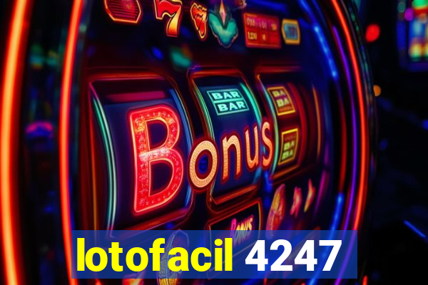 lotofacil 4247