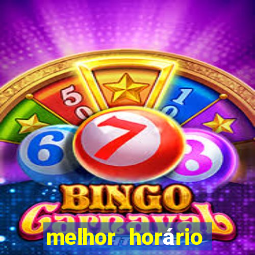 melhor horário para jogar fortune ox madrugada